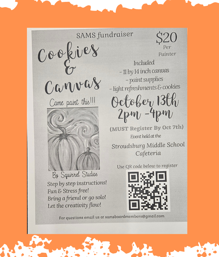 Cookies and Canvas is a SAMS fundraiser for the SHS music programs.  Register by October 7 for a fun-filled afternoon on October 13. Flier shared by Tiffany Maronpot. 