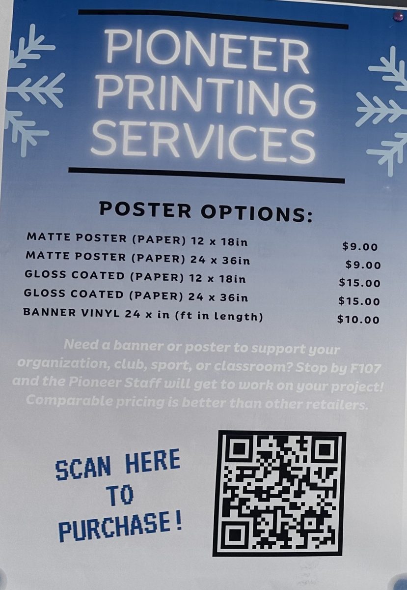 Pioneer Yearbook has new printing abilities and can make posters for your clubs or events. 