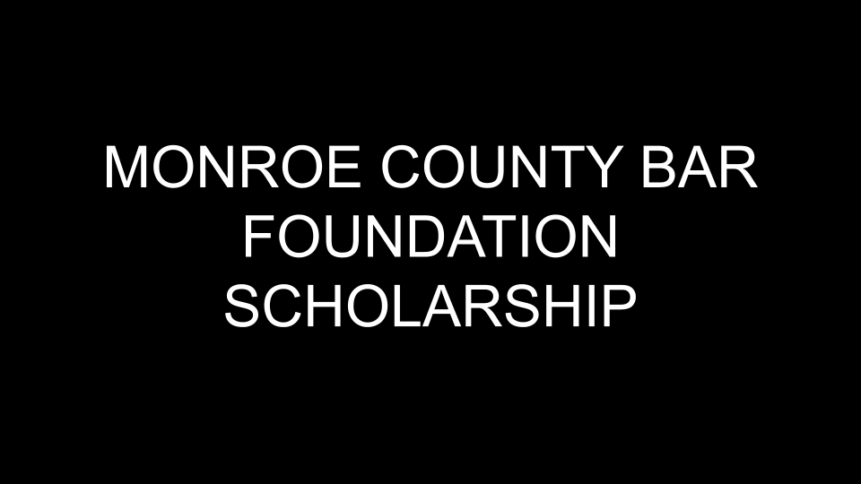 Monroe County Bar Foundation Scholarship